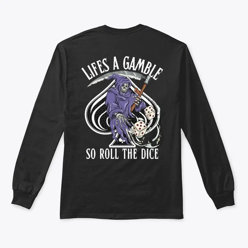 Lifes a gamble, t-shirt